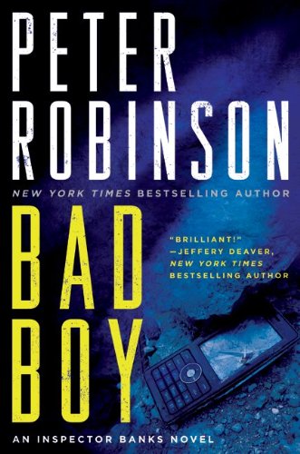Bad Boy: An Inspector Banks Novel by Peter Robinson