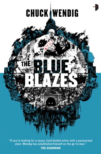 The Blue Blazes by Chuck Wendig