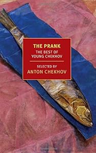 The Prank: The Best of Young Chekhov
