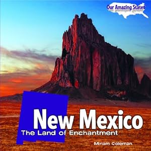 New Mexico: The Land of Enchantment