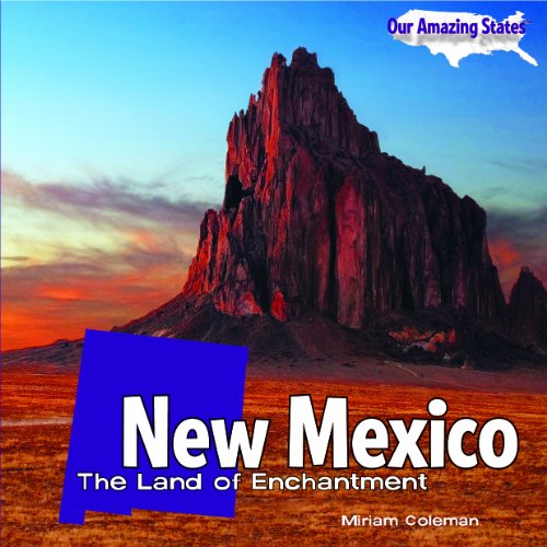 New Mexico: The Land of Enchantment by Miriam Coleman