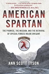 American Spartan: The Promise, the Mission, and the Betrayal of Special Forces Major Jim Gant