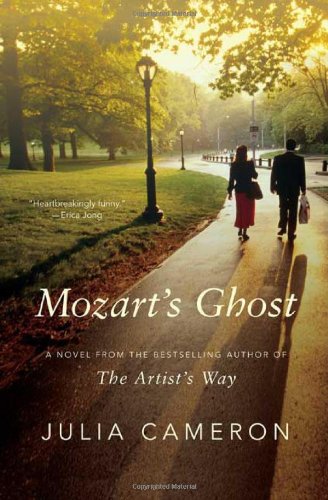 Mozart's Ghost: A Novel by Julia Cameron