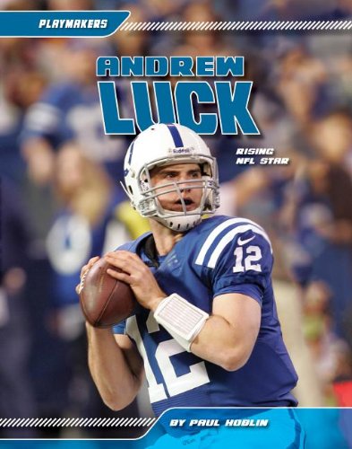 Andrew Luck: Rising NFL Star by Paul Hoblin