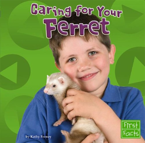 Caring for Your Ferret by Kathy Feeney