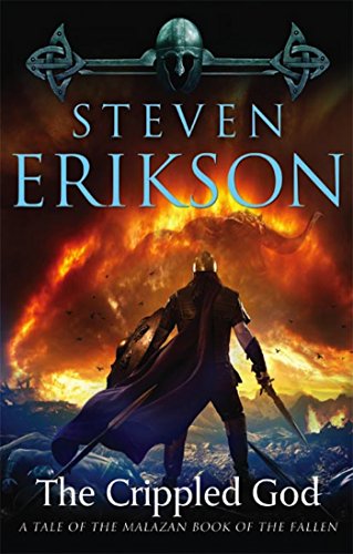 The Crippled God: Book Ten of The Malazan Book of the Fallen by Steven Erikson