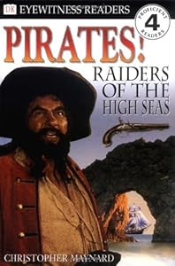 DK Readers: Pirates: Raiders of the High Seas (Level 4: Proficient Readers)