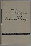 The Making Of American History, Book One: the Emergence Of a Nation