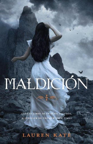 Maldici&oacute;n: Oscuros 4 by Lauren Kate