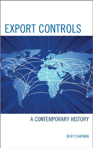 Export Controls: A Contemporary History by Bert Chapman