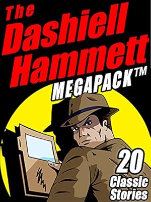 The Dashiell Hammett Megapack: 20 Classic Stories
