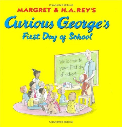 Curious George's First Day of School by H. A. Rey