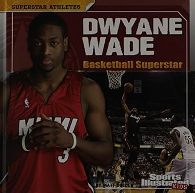 Dwyane Wade: Basketball Superstar