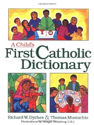 Child's First Catholic Dictionary (Resources for Primary & Middle School Grades)