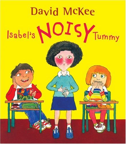 Isabel's Noisy Tummy by David McKee