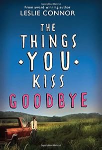 The Things You Kiss Goodbye