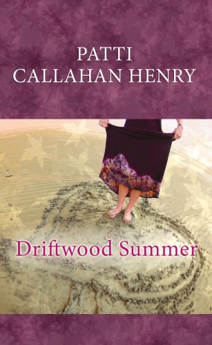 Driftwood Summer by Patti Callahan Henry
