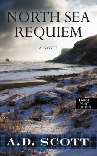 North sea requiem by A D Scott