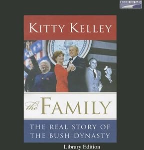 The Family - The Real Story of the Bush Dynasty