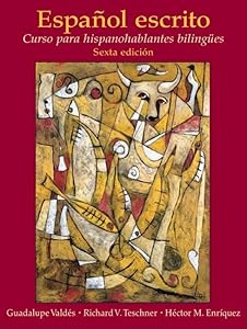 Español escrito: Curso para hispanohablantes bilingües by Guadalupe Valdes