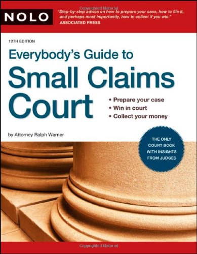 Everybody's Guide to Small Claims Court by Ralph Warner Attorney