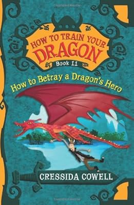 How To Train Your Dragon: How to Betray a Dragon's Hero