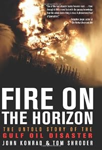 Fire on the Horizon: The Untold Story of the Gulf Oil Disaster