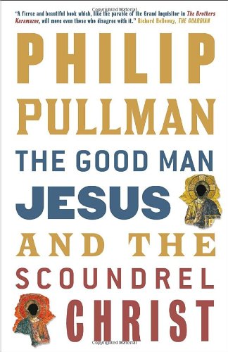 The Good Man Jesus and the Scoundrel Christ