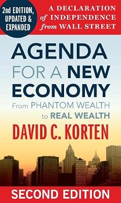 Agenda for a New Economy: From Phantom Wealth to Real Wealth