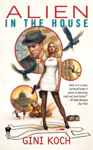 Alien in the House: Alien Novels, Book Seven by Gini Koch