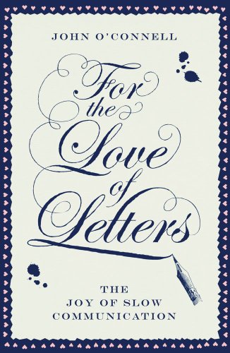 For the love of letters by John O'Connell