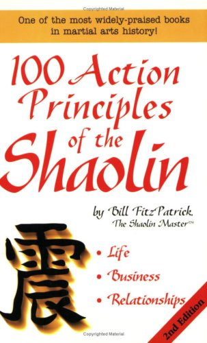 100 Action Principles of the Shaolin by Bill FitzPatrick