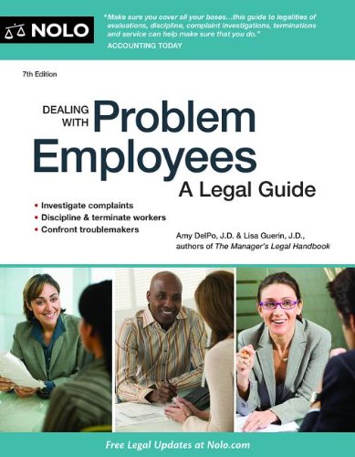 Dealing With Problem Employees: A Legal Guide by Amy DelPo J.D.