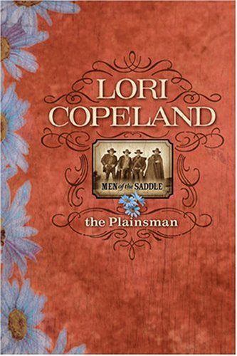 The Plainsman (Men of the Saddle Series #4) by Lori Copeland