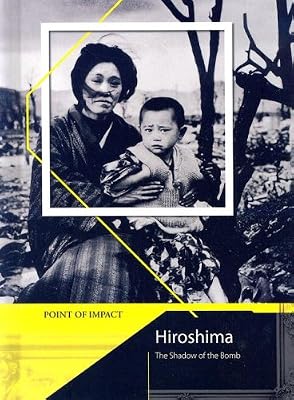 Hiroshima: The Shadow of the Bomb (Point of Impact)