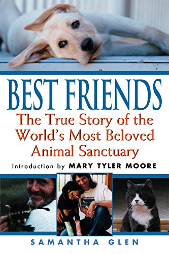 Best Friends: The True Story of the World's Most Beloved Animal Sanctuary by Susan C. Daffron