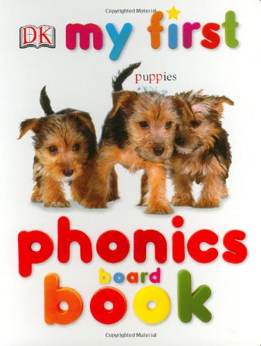 My First Phonics Board Book (My 1st Board Books) by DK Publishing