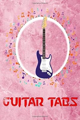 Guitar Tablature Book: Guitar Tabs App Size 6 X 9 Inches Glossy Cover Design White Paper Sheet ~ Tablature - Journal # Music 108 Page Fast Prints.