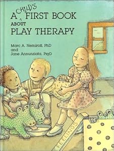 A Child's First Book About Play Therapy