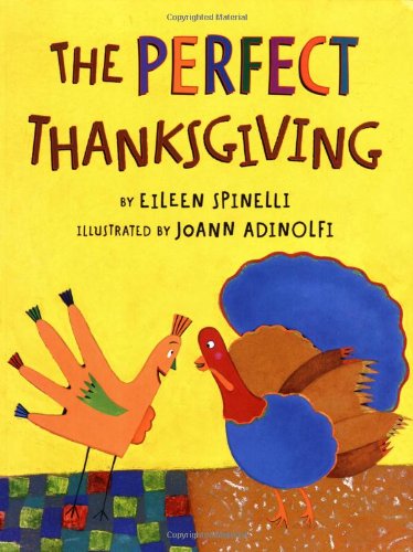 The Perfect Thanksgiving by Eileen Spinelli