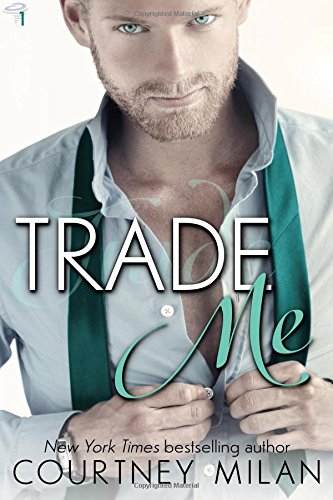 Trade me by Courtney Milan