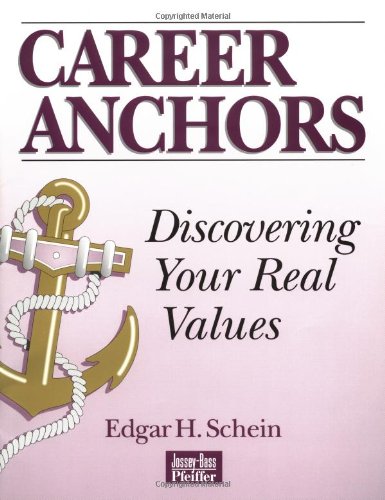 Career Anchors, Workbook: Discovering Your Real Values by Edgar H. Schein