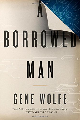 A Borrowed Man by Gene Wolfe