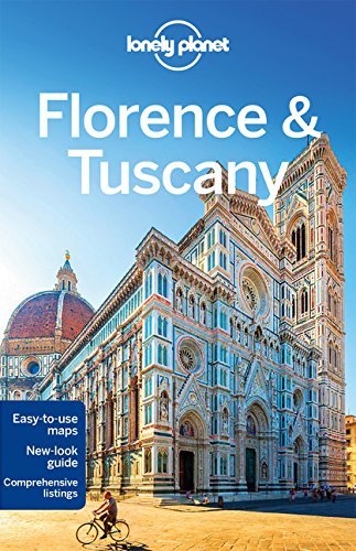 Lonely Planet Florence &amp; Tuscany by Lonely Planet