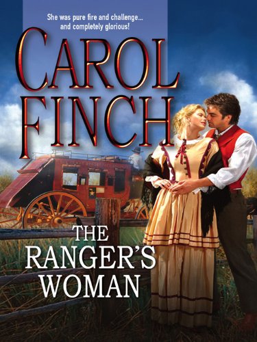 The Ranger's Woman (Harlequin Historical) by Carol Finch