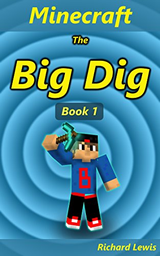 Minecraft: The Big Dig: Book 1 of the Red Mage Adventure Series (Minecraft Adventures Books - Red Mage Adventure Series)