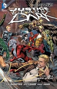 Justice League Dark Vol. 4: The Rebirth of Evil