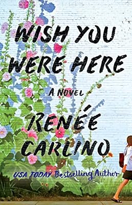 Wish You Were Here: A Novel