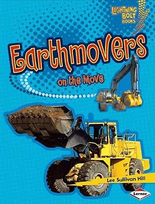 Earthmovers on the Move (Lightning Bolt Books: Vroom-Vroom)