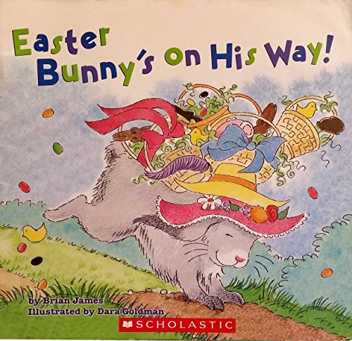 Easter Bunny's on His Way! by Brian James